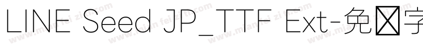 LINE Seed JP_TTF Ext字体转换